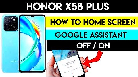 Unlocking the Secret Google Assistant Settings on Honor X5B