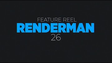 RenderMan 26 Feature Reel
