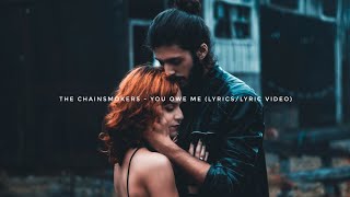 The Chainsmokers - You Owe Me (Lyrics/Lyric Video)