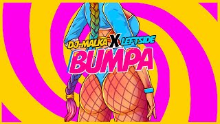 Video thumbnail of "DJ-Malka X Leftside - BUMPA"