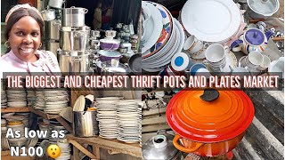 THE BIGGEST AND CHEAPEST THRIFT POTS AND PLATES MARKET IN NIGERIA|AS LOW AS N100|MARKET VLOG PT 1