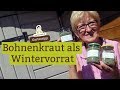 Vorratshaltung: Bohnenkraut als Wintervorrat trocknen - Gartenmonis Vorratskammer