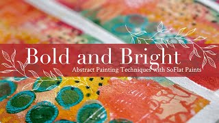 Bold and Bright: Abstract Painting Techniques with SoFlat Paints