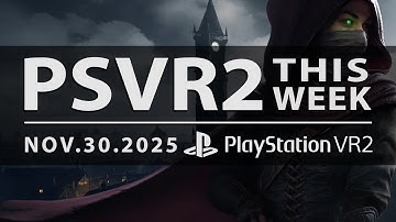 PSVR2 THIS WEEK | Ghost Town, Thief VR: Legacy of Shadow & More | November 30, 2025