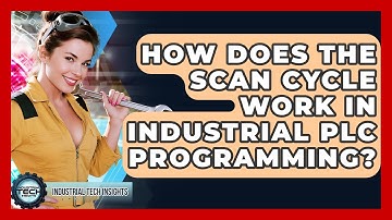 How Does The Scan Cycle Work In Industrial PLC Programming? - Industrial Tech Insights