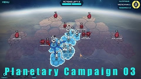 Infested Planet: Planetary Campaign - Turn 03