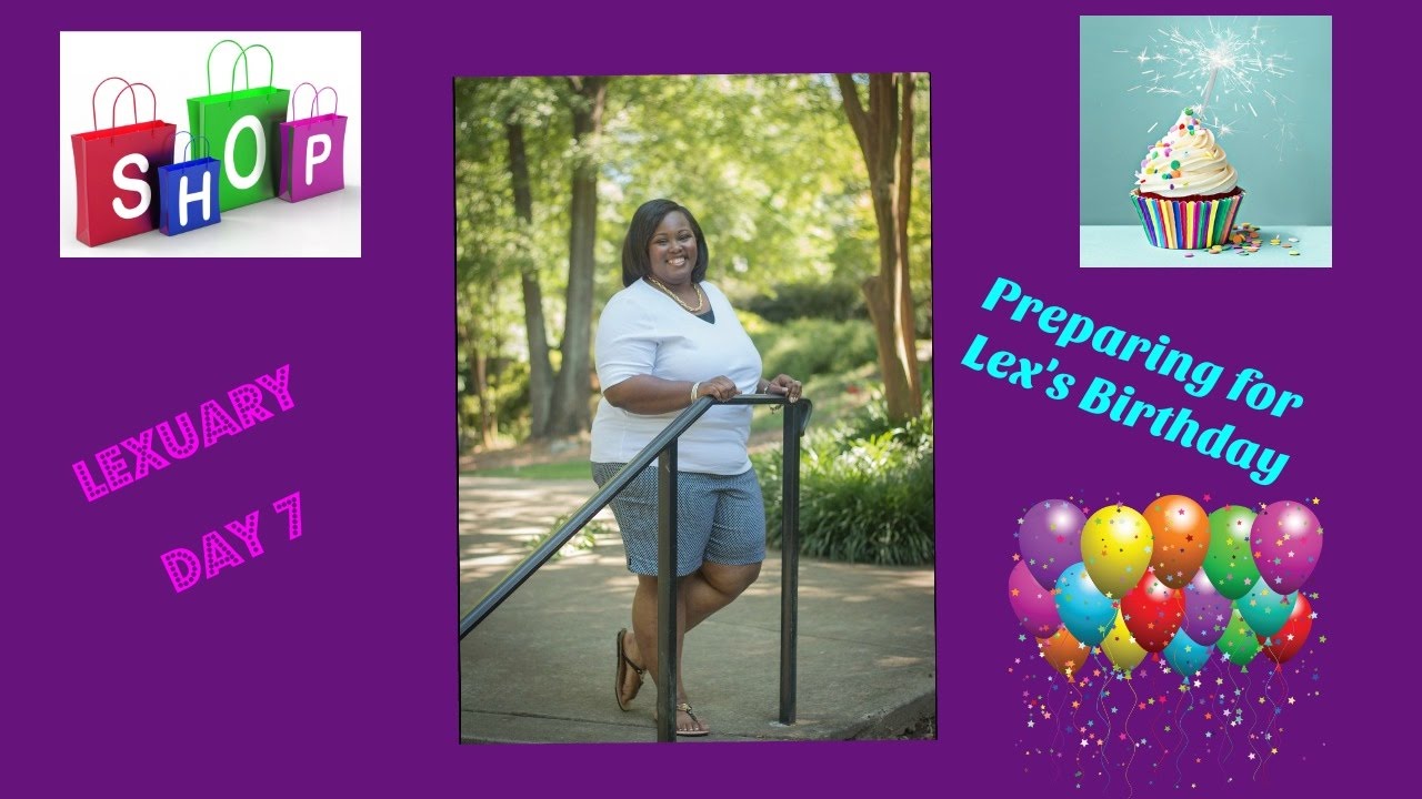 Lexuary Day 7|Preparing for Lex's Birthday!! - YouTube