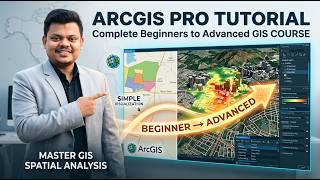 ArcGIS Pro Tutorial for Beginners to Advanced | Complete GIS Training Course