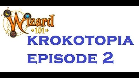 Wizard101: Krokotopia Walkthrough: Episode 2 - Waiting for Chris w/ HannahStormCloud