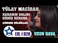 Tlay maciran  karamk daln emi kenara uzun hava  rr blbller  ehli dem canl