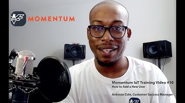 Momentum IoT Training Video #10: How to Add a New User