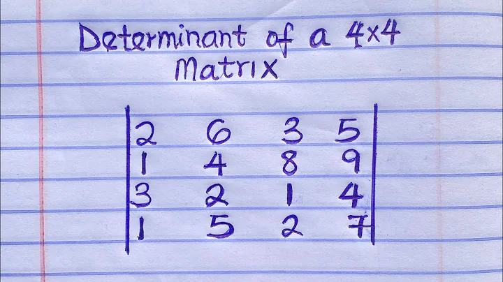 How To Find The Determinant of a 4×4 Matrix