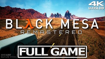 Black Mesa: Remastered - Full Game Walkthrough 4K