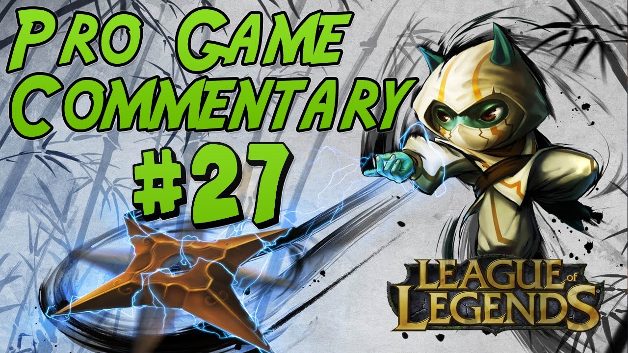 Видео League of Legends - Pro Game Commentary #27