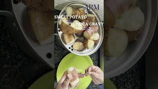 How To Make Sweet Potato Tapioca Gravy shorts newrecipe