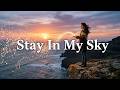 Stay In My Sky - VibeeMelody