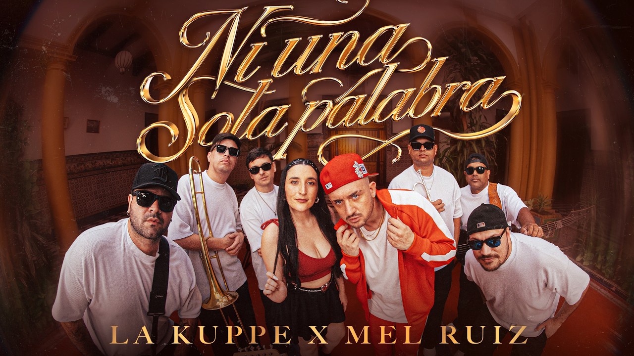La Kuppe, Mel Ruíz - Ni Una Sola Palabra (Video Oficial)