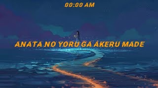 Video thumbnail of "Anata no Yoru ga Akeru Made ( lyrics )"