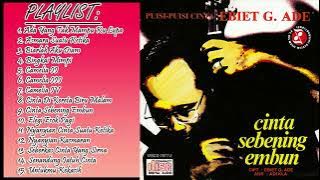 Ebiet G Ade-Cinta Sebening Embun (Full Album 1995)