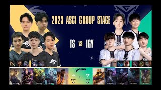 VÒNG BẢNG | NGÀY 3 - TS vs IGY  | ASIA STAR CHALLENGERS INVITATIONAL 2023