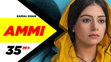 Ammi (Official Video) | Kamal Khan | B Praak | Jaani | Sufna | Latest Punjabi Songs 2020