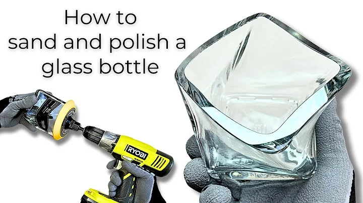 How To Sand And Polish A Glass Bottle
