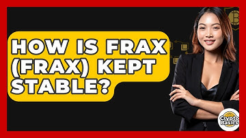 How Is Frax (FRAX) Kept Stable? - CryptoBasics360.com