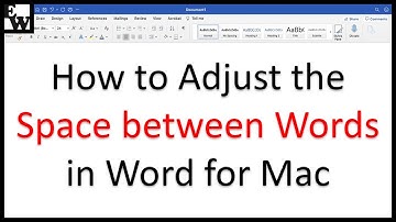 How to Adjust the Space between Words in Word for Mac