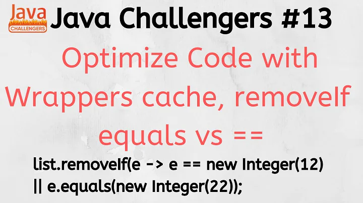 Java Challengers #13 - Wrappers, cache, equals vs ==