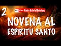 Novena al Espíritu Santo Día 2 🕊️ Novena al Espíritu Santo de hoy Sábado 11 de Mayo de 2024