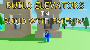 How to Make an elevator in Build with friends - Roblox