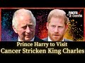 King Charles Cancer Diagnosis + Prince Harry to make Emergency UK Visit