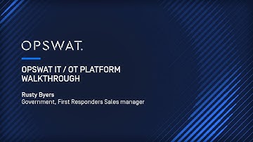 OPSWAT IT/OT Platform Demo: Cybersecurity for Justice and Public Safety | Rusty Byers