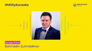 Bahriddin Zuhriddinov - Arazchim | Milliy Karaoke