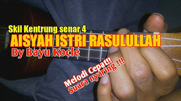 SKIL AISYAH ISTRI RASULULLAH Cover Kentrung Senar 4 By Bayu Kocle