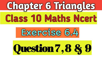 Chapter 6 Exercise 6.4 Q7 Q 8 Q9 Class 10 Maths Ncert