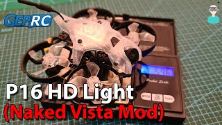 Geprc P16 HD Light - 'Naked' Vista Mod
