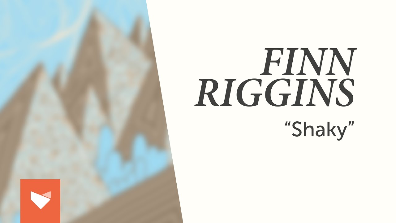 Finn Riggins - "Shaky"