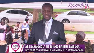  AB’E MAWOGOLA NE SSINGO BAKIISE EMBUGA : Basabiddwa okuwagira emirimu gy’obwakaba 