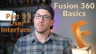 Fusion 360 Basics - Part 1 - The UI