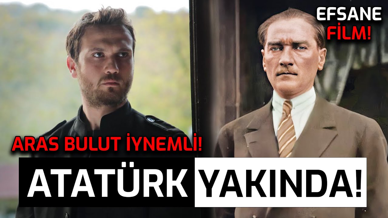 Atatürk Filmi Yakında - ARAS BULUT ATATÜRK! - YouTube