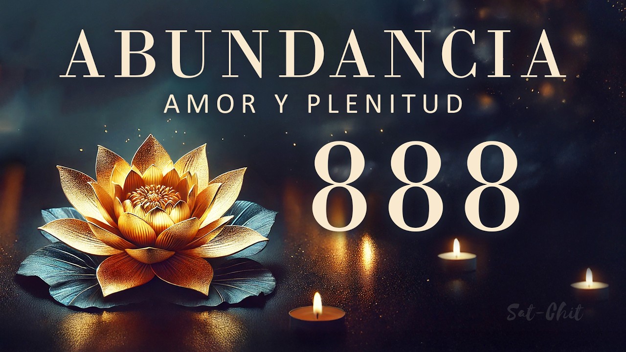 888 Hz FRECUENCIA DE ABUNDANCIA Y PROSPERIDAD Manifiesta MILAGROS ...