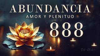 888 Hz FRECUENCIA DE ABUNDANCIA Y PROSPERIDAD ✨ Manifiesta MILAGROS, DESEOS y Elimina BLOQUEOS