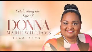 A Celebration of Thanksgiving for the life of Donna Marie Williams-Rebroadcast