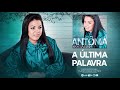 A Última Palavra - Antônia Gomes | CD Substituto