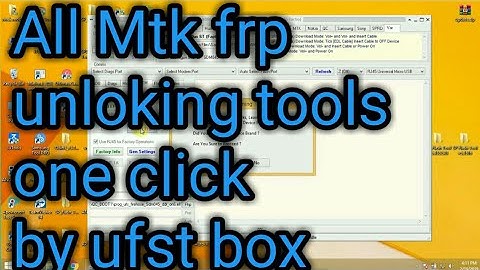 All Mtk frp unloking one click by ufst box all mobile