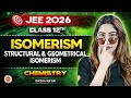 Class 12 | JEE 2026 | Chemistry | Isomerism – Structural & Geometrical Isomerism | Diksha Ma’am