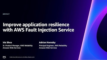 AWS re:Invent 2023 - Improve application resilience with AWS Fault Injection Service (ARC317)
