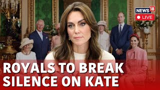 Kate Middleton News Live | Royal Family LIVE News | Important Update Likely At Any Moment | N18L