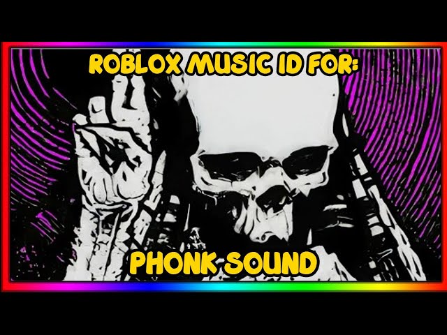 124+ Phonk Roblox Song IDs/Codes 